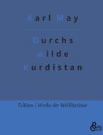 Durchs wilde Kurdistan di Karl May edito da Gröls Verlag