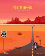 Epic Journeys di Sam G. C. edito da Gestalten