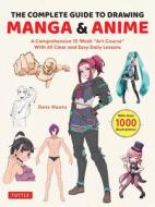 The Complete Beginner's Guide to Drawing Anime & Manga: A 13-Week Ôart Schoolö Course with 65 Lessons (a 13-Week Art School Course with 65 Lessons) di Date Naoto edito da TUTTLE PUB