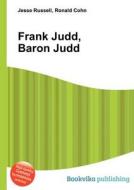 Frank Judd, Baron Judd di Jesse Russell, Ronald Cohn edito da Book On Demand Ltd.