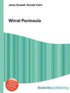 Wirral Peninsula edito da Book On Demand Ltd.