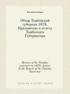 Review Of The Tambov Province In 1878. Annex To The Report Of The Tambov Governor di Kollektiv Avtorov edito da Book On Demand Ltd.