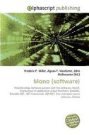 Mono (software) di Frederic P Miller, Agnes F Vandome, John McBrewster edito da Alphascript Publishing