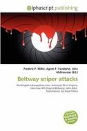 Beltway Sniper Attacks edito da Vdm Publishing House