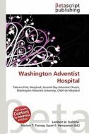 Washington Adventist Hospital edito da Betascript Publishing