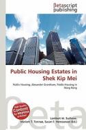 Public Housing Estates in Shek Kip Mei edito da Betascript Publishing