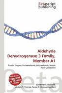 Aldehyde Dehydrogenase 3 Family, Member A1 edito da Betascript Publishing