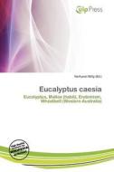 Eucalyptus Caesia edito da Culp Press