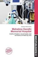 Mahatma Gandhi Memorial Hospital edito da Brev Publishing