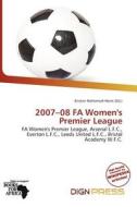 2007-08 Fa Women\'s Premier League edito da Dign Press