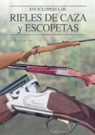 Enciclopedia de Rifles de Caza y Escopetas edito da Edimat