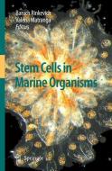 Stem Cells in Marine Organisms edito da Springer-Verlag GmbH