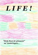 LIFE ! di Mikael Nehrer edito da Books on Demand