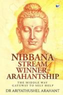 THE MIDDLE WAY GATEWAY TO SELF HELP di Ariyathushel Arahant edito da Clever Fox Publishing