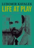 Life At Play di Lubomir Kavalek edito da New In Chess