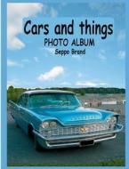 Cars and things di Seppo Brand edito da Books on Demand