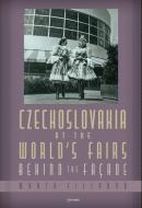 Czechoslovakia at the World's Fairs di Marta Filipova edito da Central European University Press