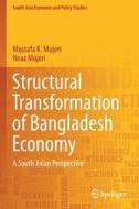 Structural Transformation of Bangladesh Economy di Neaz Mujeri, Mustafa K. Mujeri edito da Springer Singapore