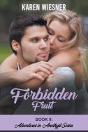 Forbidden Fruit di Karen Wiesner edito da Writers Exchange E-Publishing