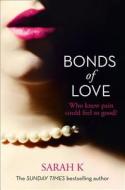 Bonds of Love di Sarah K. edito da HarperCollins Publishers