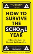 How To Survive The School Year di Lee Parkinson, Adam Parkinson edito da HarperCollins Publishers