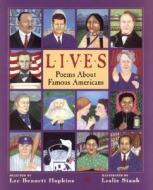 Lives: Poems about Famous Americans di Lee Bennett Hopkins edito da HARPERCOLLINS