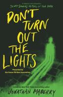 Don't Turn Out the Lights: A Tribute to Alvin Schwartz's Scary Stories to Tell in the Dark di Jonathan Maberry edito da HARPERCOLLINS