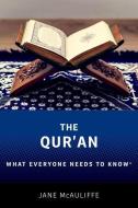 The Qur'an: What Everyone Needs to Know (R) di Jane McAuliffe edito da OXFORD UNIV PR