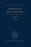 Dynamics of Heavy Electrons di Y. Kuramoto, Y. Kitaoka edito da OXFORD UNIV PR