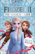 Disney Frozen 2 The Magical Guide di Julia March edito da Dorling Kindersley Ltd.