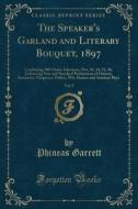 The Speaker's Garland And Literary Bouquet, 1897, Vol. 9 di Phineas Garrett edito da Forgotten Books