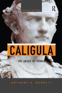Caligula di Anthony A. Barrett edito da Taylor & Francis Ltd