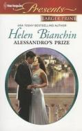 Alessandro's Prize di Helen Bianchin edito da Harlequin
