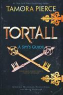Tortall: A Spy's Guide di Tamora Pierce, Julie Holderman, Timothy Liebe edito da RANDOM HOUSE