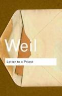Letter to a Priest di Simone Weil edito da Taylor & Francis Ltd