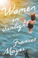 Women in Sunlight di Frances Mayes edito da Random House LCC US