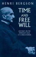 Time and Free Will: an Essay on the di Henri Bergson edito da Dover Publications Inc.