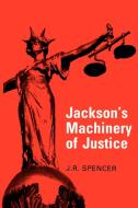 Jackson's Machinery of Justice di R. M. Jackson, Spencer edito da Cambridge University Press