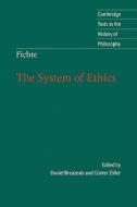The System of Ethics di Johann Gottlieb Fichte edito da Cambridge University Press