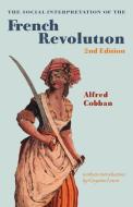 The Social Interpretation of the French Revolution di Alfred Cobban edito da Cambridge University Press