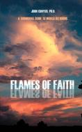 Flames of Faith di John Cunyus edito da iUniverse