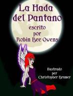 La Hada del Pantano di Robin Bee Owens edito da Ted E Beans