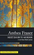 Next Door to Murder di Anthea Fraser edito da Severn House Publishers