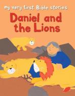 Daniel and the Lions di Lois Rock edito da Lion Hudson Plc