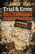 Trial And Error In Criminal Justice Reform di Greg Berman, Aubrey Fox edito da Urban Institute Press,u.s.