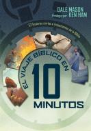 10 Minute Bible Journey (Spanish): The Big Picture of Scripture in 52 Quick Reads di Dale Mason edito da NEW LEAF PUB GROUP