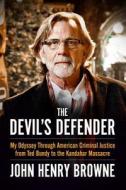 Devil's Defender di John Browne edito da Chicago Review Press