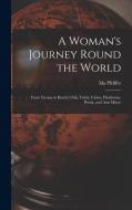 A WOMAN'S JOURNEY ROUND THE WORLD: FROM di IDA 1797-1 PFEIFFER edito da LIGHTNING SOURCE UK LTD