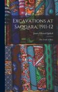 Excavations at Saqqara, 1911-12: The Tomb of Hesy di James Edward Quibell edito da LEGARE STREET PR