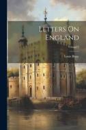Letters On England; Volume 2 di Louis Blanc edito da LEGARE STREET PR